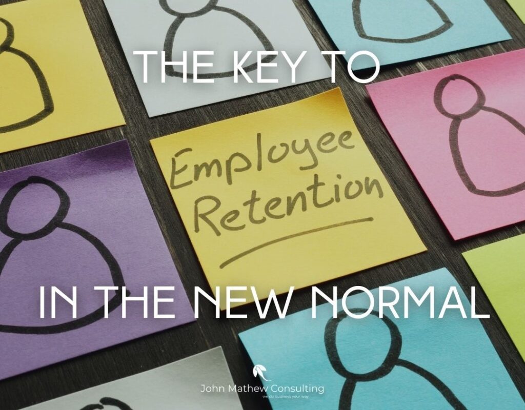 The Key to Employee Retention in the New Normal Patrice & Associates